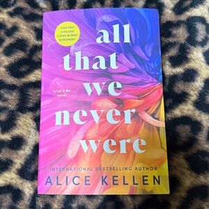 Colorful Book 'All That We Never Were' by Alice Kellen